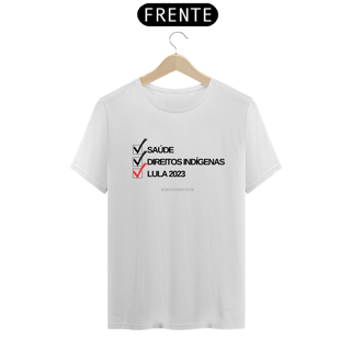 Camiseta Checklist: Saúde, Direitos Indígenas e Lula 2023 - Modelo Unissex