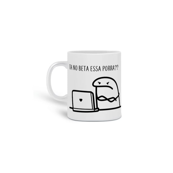 Caneca Ta no beta 