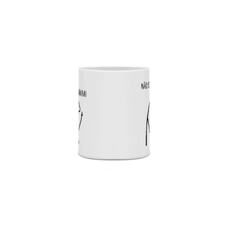 Nome do produto Caneca Não sou fluente em MIMIMI