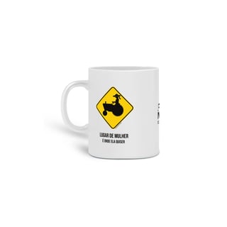 Nome do produto Caneca: LUGRA DE MULHER: é onde ela quiser 