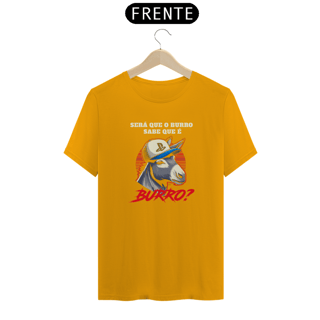 Nome do produto Camiseta - Burro sabe que é burro?
