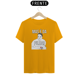 Nome do produto Camiseta - Mas é da PILHA?