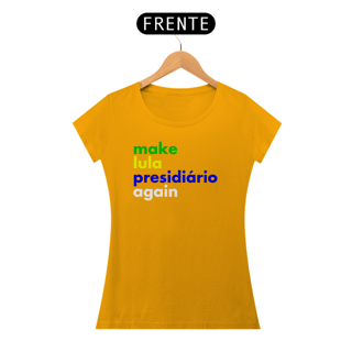 Nome do produto Baby Look - Make Lula Presidiário Again #01
