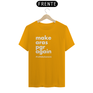 Nome do produto Camiseta - Make Aras PGR Again
