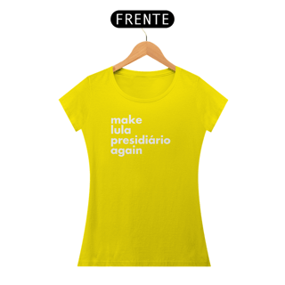 Nome do produto Baby Look - Make Lula Presidiário Again