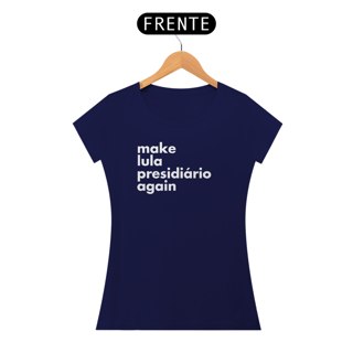 Nome do produto Baby Look - Make Lula Presidiário Again