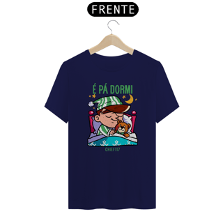 Nome do produto Camiseta - É PÁ DORMI