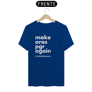 Nome do produto Camiseta - Make Aras PGR Again