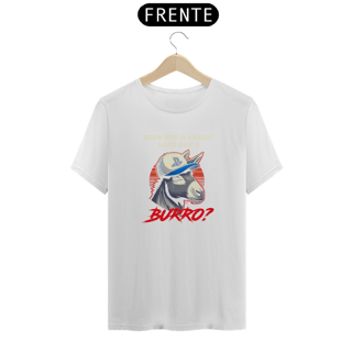 Nome do produto Camiseta - Burro sabe que é burro?