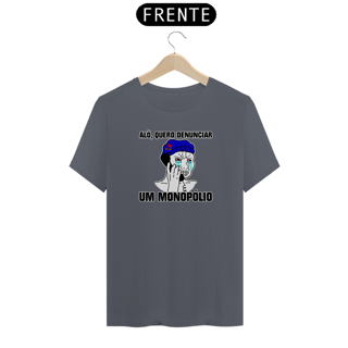 Nome do produto Camiseta - Alô quero denunciar um monopólio