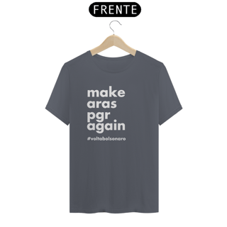 Nome do produto Camiseta - Make Aras PGR Again