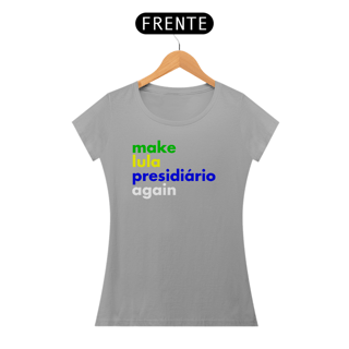 Baby Look - Make Lula Presidiário Again #01