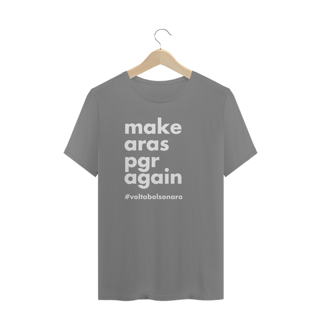 Nome do produto Camiseta PLUS SIZE - Make Aras PGR Again