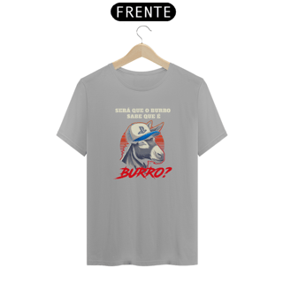Nome do produto Camiseta - Burro sabe que é burro?