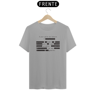 Nome do produto Camiseta - A pior parte da CENSURA