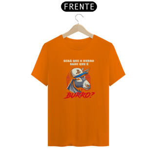 Nome do produto Camiseta - Burro sabe que é burro?