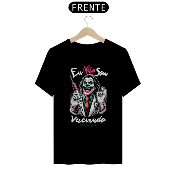 Camiseta - Eu não sou vacinado, coringado