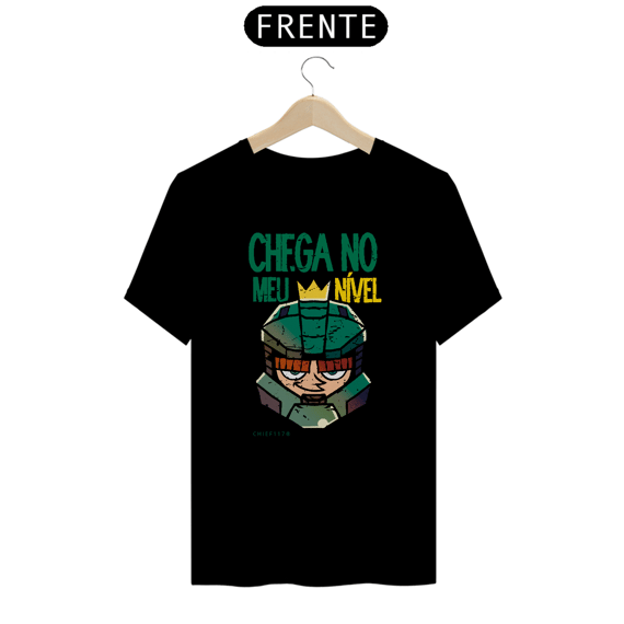 Camiseta - Chega no meu nível (Chiefzinho)