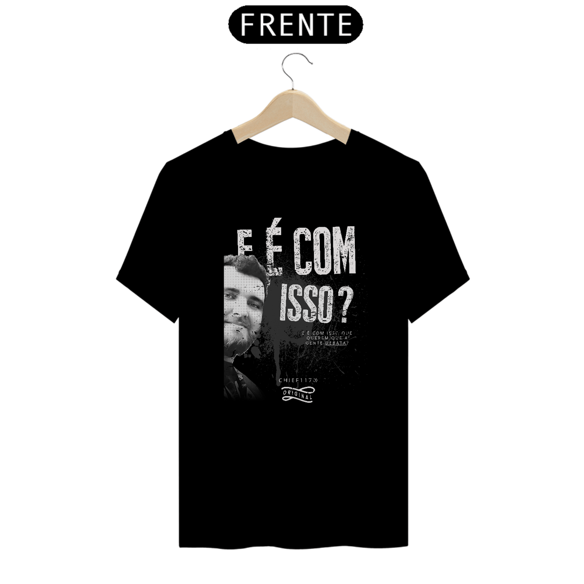 Nome do produto: Camiseta - E é com isso?