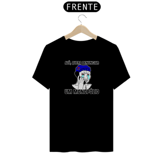 Nome do produto Camiseta - Alô quero denunciar um monopólio