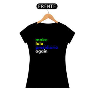 Nome do produto Baby Look - Make Lula Presidiário Again #01
