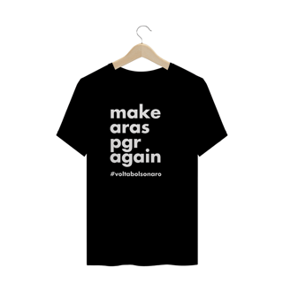 Camiseta PLUS SIZE - Make Aras PGR Again