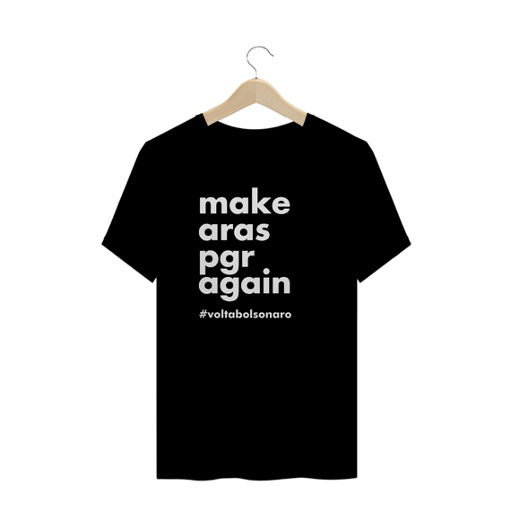Camiseta PLUS SIZE - Make Aras PGR Again