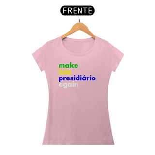 Nome do produto Baby Look - Make Lula Presidiário Again #01
