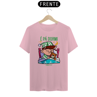 Nome do produto Camiseta - É PÁ DORMI