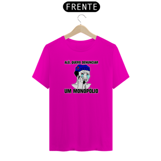 Nome do produto Camiseta - Alô quero denunciar um monopólio