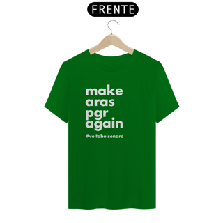 Nome do produto Camiseta - Make Aras PGR Again