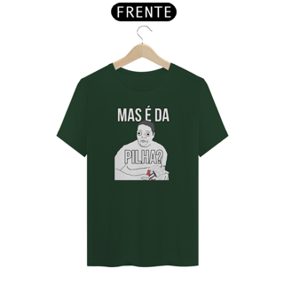 Nome do produto Camiseta - Mas é da PILHA?