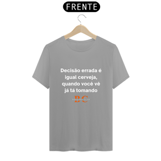 Nome do produto Camiseta - Decisão errada é igual cerveja