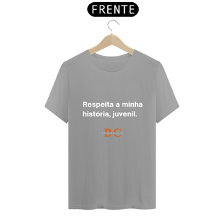 Nome do produto Camiseta - Respeita a minha história, juvenil.
