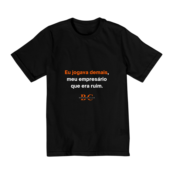 Camiseta Infantil 1 - Eu jogava demais
