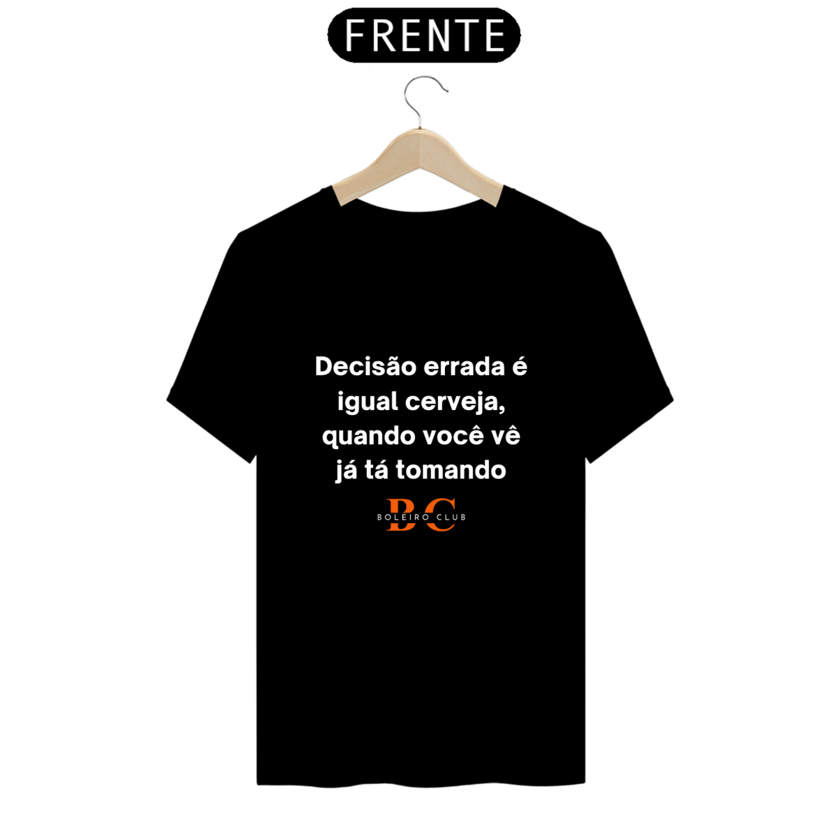 Nome do produto: Camiseta - Decisão errada é igual cerveja