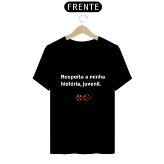 Nome do produto Camiseta - Respeita a minha história, juvenil.