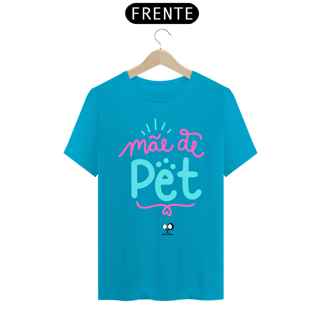 Nome do produto Camisa Unissex - Mãe de Pet Rosa & Azul