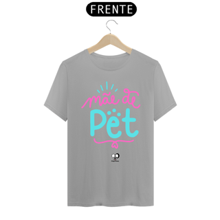Nome do produto Camisa Unissex - Mãe de Pet Rosa & Azul