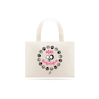 Nome do produto Bolsa Ecobag - Mãe bichológica