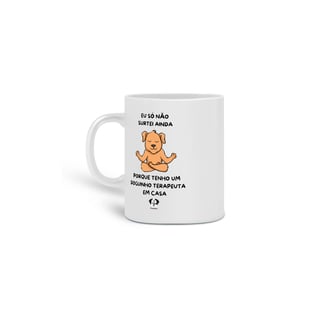Nome do produto Caneca - Eu só não surtei ainda porque tenho um doguinho terapeuta em casa