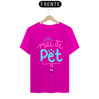 Nome do produto Camisa Unissex - Mãe de Pet Rosa & Azul