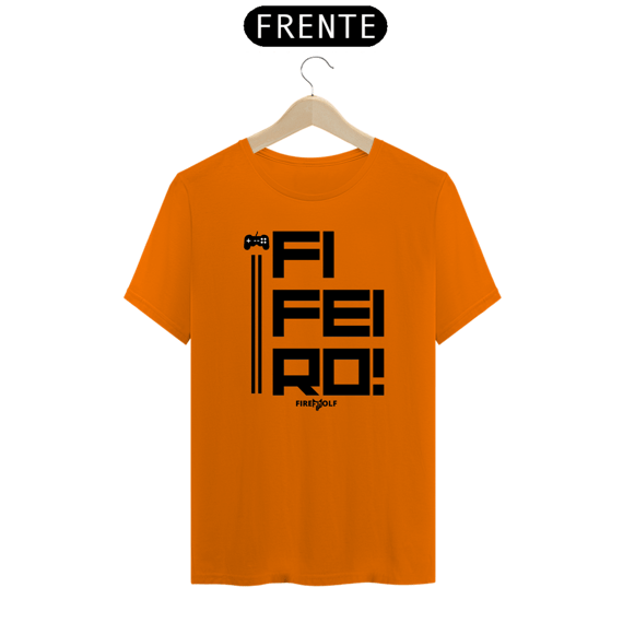 Camiseta Fifeiro!