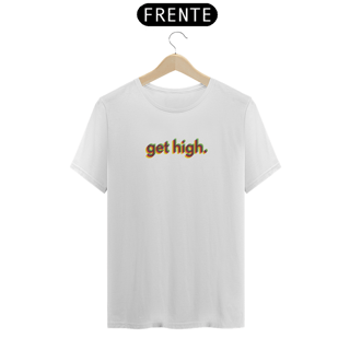 Nome do produto Camiseta Get High