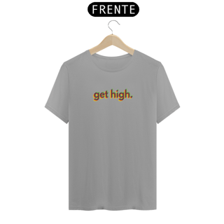 Nome do produto Camiseta Get High