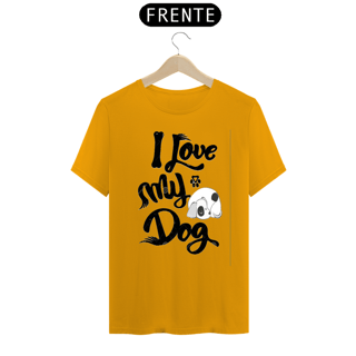 Nome do produto Camiseta I Love My Dog 