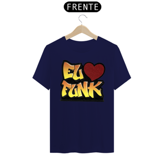 Nome do produto Camiseta Eu amo Funk