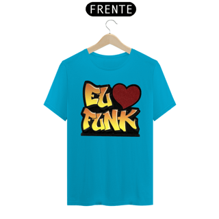 Nome do produto Camiseta Eu amo Funk