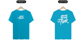 Nome do produto Camiseta I Love Funk
