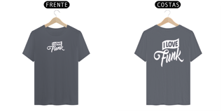 Nome do produto Camiseta I Love Funk
